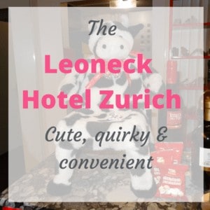 My review of the Leoneck Hotel Zurich