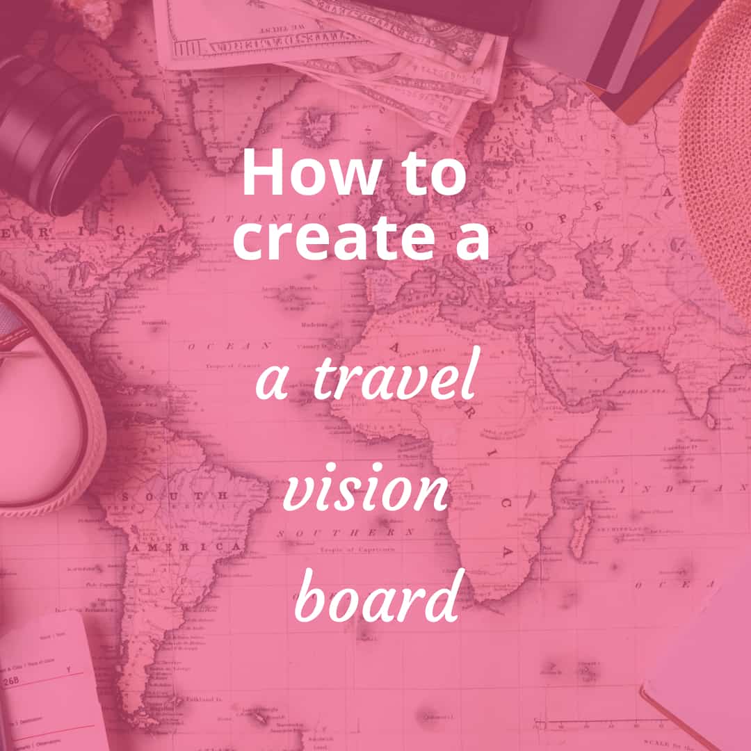 how to create a Travel Vision Board Square
