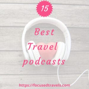 15 Best Travel Podcasts To Inspire Your Travel Dreams